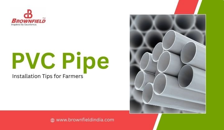 PVC Pipe Installation Tips for Farmers